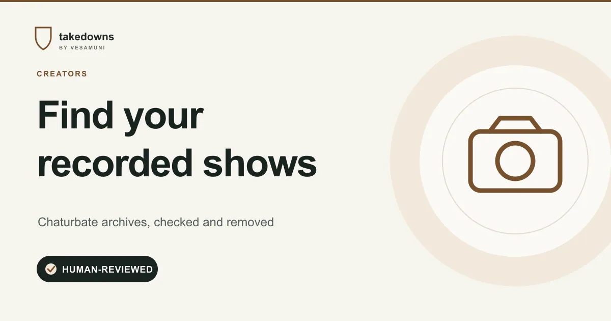 Chaturbate Leak Detection: Find and Remove Recorded Shows